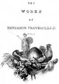 The Complete Works in Philosophy, Politics and Morals of the late Dr. Benjamin Franklin, [Vol 1 of 3]