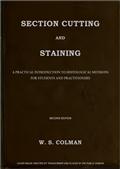 Section Cutting and Staining / A practical introduction to histological methods for students and practitioners