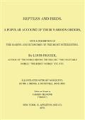 Reptiles and Birds / A Popular Account of Their Various Orders, With a Description of the Habits and Economy of the Most Interesting