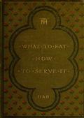 What to Eat, How to Serve it