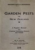 Garden Pests in New Zealand / A Popular Manual for Prictical Gardeners, Farmers and Schools