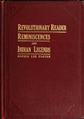 Revolutionary Reader / Reminiscences and Indian Legends
