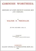 Cornish Worthies, Volume 2 (of 2) / Sketches of Some Eminent Cornish Men and Women