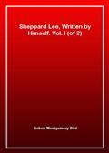 Sheppard Lee, Written by Himself. Vol. I (of 2)
