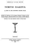 North Dakota / A Guide to the Northern Prairie State