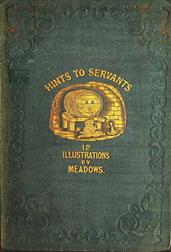Hints to Servants / Being a Poetical and Modernised Version of Dean Swift`s Celebrated Directions to Servants""