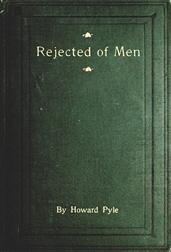 Rejected of Men / A Story of Today