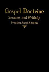 Gospel Doctrine / Selections from the Sermons and Writings of Joseph F. Smith