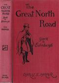 The Great North Road: York to Edinburgh / The Old Mail Road to Scotland