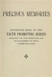 Precious Memories / Sixteenth Book of the Faith Promoting Series