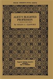 Alice`s Blighted Profession / A Sketch for Girls