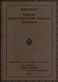 Report of Governor`s Representatives for California at Alaska-Yukon-Pacific Exposition Commission