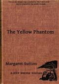 The Yellow Phantom / A Judy Bolton Mystery