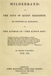 Hildebrand / or, The Days of Queen Elizabeth, An Historic Romance, Vol. 3 of 3