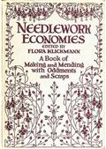 Needlework Economies / A Book of Mending and Making with Oddments and Scraps