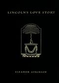 Lincoln`s Love Story