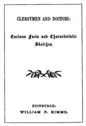 Clergymen and Doctors / Curious Facts and Characteristic Sketches.