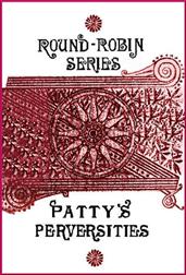 Patty`s Perversities