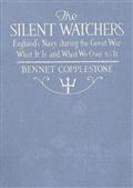 The Silent Watchers / England`s Navy during the Great War: What It Is, and What We Owe to It