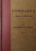 Comrades / A Drama in Three Acts
