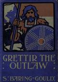 Grettir the Outlaw / A Story of Iceland