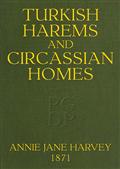 Turkish Harems&Circassian Homes