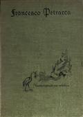 Petrarch / The First Modern Scholar and Man of Letters