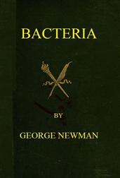Bacteria / Especially as they are related to the economy of nature / to industrial processes and to the public health