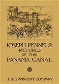 Joseph Pennell`s pictures of the Panama Canal / Reproductions of a series of lithographs made by him on / the Isthmus of Panama, January?March 1912, together with / impressions and notes by the artist