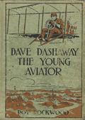 Dave Dashaway the Young Aviator / In the Clouds for Fame and Fortune