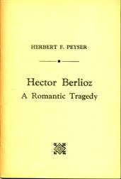 Hector Berlioz / A Romantic Tragedy