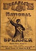 Beadle`s Dime National Speaker, Embodying Gems of Oratory and Wit, Particularly Adapted to American Schools and Firesides / Speaker Series Number 2, Revised and Enlarged Edition