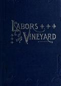 Labors in the Vineyard / Twelfth Book of the Faith-Promoting Series