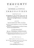 Thoughts on General and Partial Inoculations / Containing a translation of two treatises written when the / author was at Petersburg, and published there, by Command / of her Imperial Majesty, in the Russian Language