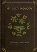 My Lady Nobody / A Novel