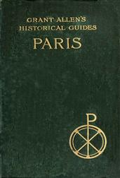 Paris / Grant Allen`s Historical Guides