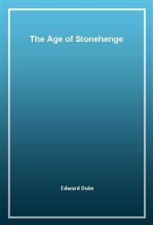 The Age of Stonehenge