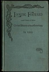 Looking Forward / A Dream of the United States of the Americas in 1999