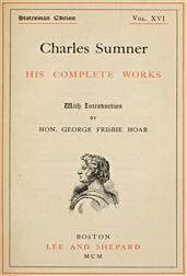 Charles Sumner; his complete works, volume 16 (of 20)
