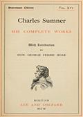 Charles Sumner; his complete works, volume 16 (of 20)