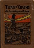 Titan of Chasms / The Grand Canyon of Arizona