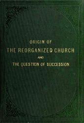 Origin of the `Reorganized` Church and the Question of Succession