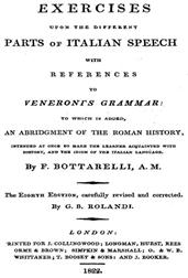 Exercises upon the Different Parts of Italian Speech, with References to Veneroni`s Grammar / to which is added an abridgement of the Roman history