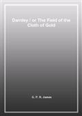 Darnley / or The Field of the Cloth of Gold