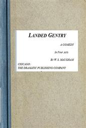 Landed Gentry / A Comedy in Four Acts