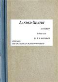Landed Gentry / A Comedy in Four Acts