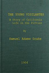 The Young Vigilantes / A Story of California Life in the Fifties