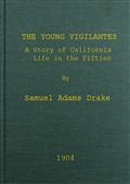 The Young Vigilantes / A Story of California Life in the Fifties