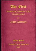 The Fleet. Its Rivers, Prison, and Marriages