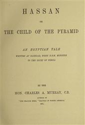 Hassan: or, The Child of the Pyramid / An Egyptian Tale